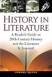 History In Literature ; A Reader's Guide To 20th-century  History And The Literature It Inspired