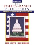 The Policy-Based Profession: An Introduction to Social Welfare Policy Analysis for Social Workers (4th Edition)