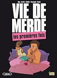 Vie de merde, Tome 1 : Les premi�res fois