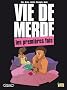 Vie de merde, Tome 1 : Les premi�res fois