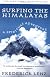 Surfing the Himalayas : A Spritual Adventure