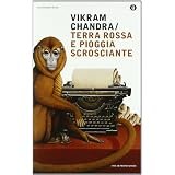 Terra rossa e pioggia scrosciantedi Vikram Chandra