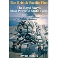 The British Pacific Fleet: The Royal Navy's Most Powerful
