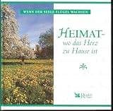 Produkt-Bild: Heimat - wo das Herz zu Hause ist (Wenn der Seele Fl&uuml;gel wachsen)