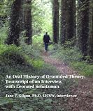 An Oral History of Grounded Theory: Transcript of an Interview with Leonard Schatzman (Current Issues in Qualitative Research)