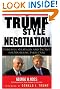 

Trump-Style Negotiation: Powerful Strategies and Tactics for Mastering Every Deal