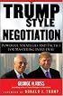 Trump-Style Negotiation: Powerful Strategies and Tactics for Mastering Every Deal