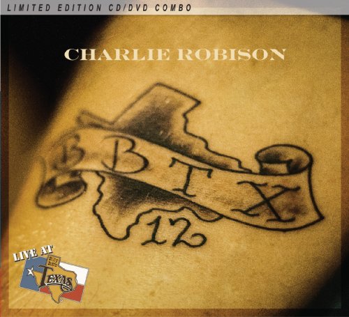 Charlie Robison - Limited Edition Live At Billy Bob