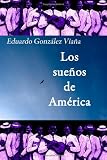 Los sueños de América (Spanish Edition)