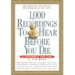 1,000 Recordings to Hear Before You Die (1,000 Before You Die) ~ Tom Moon