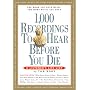 1000 Recordings to Hear Before You Die (1,000... Before You Die Books)