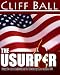 The Usurper by Cliff Ball