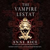 The Vampire Lestat - Vampire Chronicles Book 1 - Anne Rice