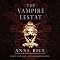 The Vampire Lestat: The Vampire Chronicles, Book 2