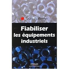 Fiabiliser les �quipements industriels