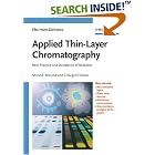 Click here to buy Applied Thin-Layer Chromatography: Best Practice and Avoidance of Mistakes by  Elke Hahn-Deinstrop.