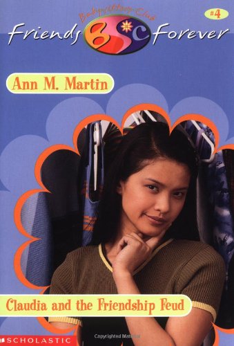 Claudia's Friendship Feud (Baby-Sitters Club Friends Forever #4)