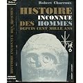 Histoire inconnue des hommes depuis cent mille ans.