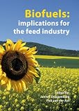 Biofuels: Implications for the Feed Industry