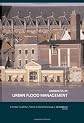 Advances in Urban Flood Management (Balkema--Proceedings and Monographs in Engineering, Water and Earth Sciences)