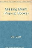 Missing Mum! : a pop-up book