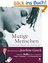 Mutige Menschen: Frauen und M�nner mit Zivilcourage (Sonderausgabe)