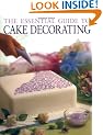 The Essential Guide to Cake Decorating (Cookery)