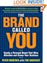 The Brand Called You: Make Your Business Stand Out in a Crowded Marketplace
