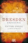 Dresden: A Survivor's Story (Kindle S...
