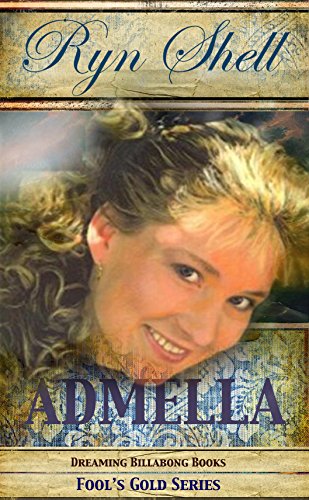 SS Admella: A Dreaming Billabong Novel (Fool's Gold Series Book 1)