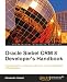 Oracle Siebel CRM 8 Developer's Handbook
