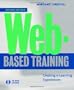 Web-Based Training: Creating e-Learning Experiences