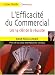 L'Efficacit� du Commercial : Les 14 cl�s de la r�ussite