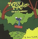 Fancy Froglin Volume 1: Sexy Forest