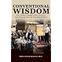Conventional Wisdom: How Today's Leaders Plan, Perform, and Progress Like the Founding Fathers by Rebecca Staton-Reinstein