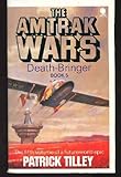 The Amtrak wars. Bk.5, Death-bringer
