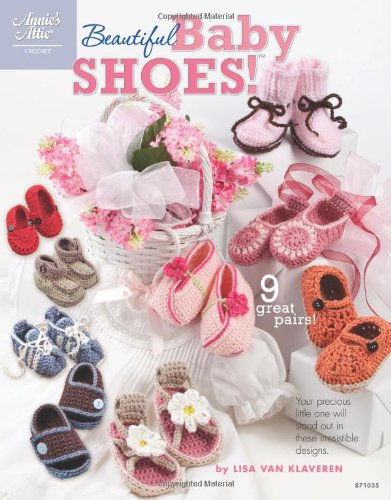 Beautiful Baby Shoes (Annie's Attic), by Lisa van Klaveren