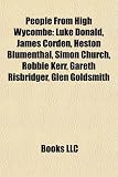 Produkt-Bild: People from High Wycombe: Luke Donald, James Corden, Heston Blumenthal, Simon Church, Robbie Kerr, Gareth Risbridger, Glen Goldsmith