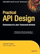 Practical API Design: Confessions of a Java Framework Architect