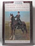 Training Your Colt to Ride and Drive:...