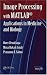 Image Processing With Matlab: Applications in Medicine And Biology