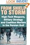 From Shield to Storm: High-Tech Weapons, Military Strategy and Coalition Warfare in the Persian Gulf