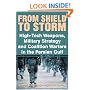 From Shield to Storm: High-Tech Weapons, Military Strategy and Coalition Warfare in the Persian Gulf
