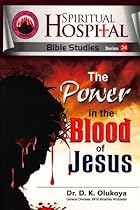 Spiritual Hospital Bible Studies 24 The Power in the Blood of Jesus