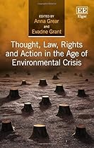 Thought, Law, Rights and Action in the Age of Environmental Crisis