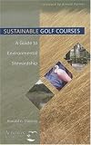 Sustainable Golf Courses: A Guide to Environmental Stewardship