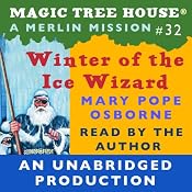Magic Tree House, Book 32: Winter of the Ice Wizard | Mary Pope Osborne