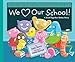 We Love Our School!: A Read-Together Rebus Story