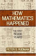 How Mathematics Happened: The First 50,000 Years