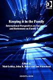 Keeping it in the family : international perspectives on succession and retirement on family farms